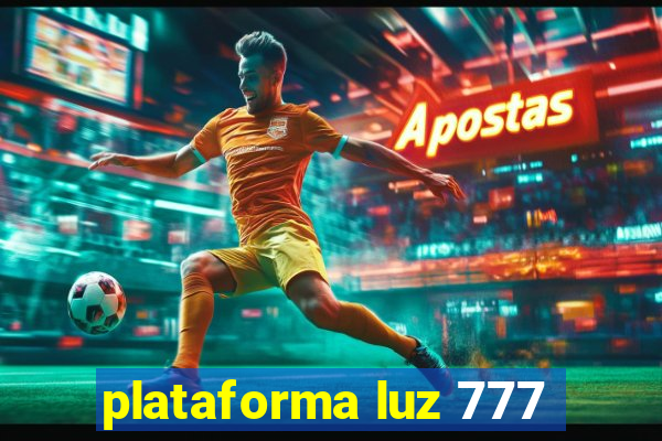 plataforma luz 777